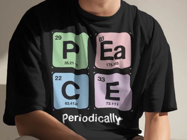 Peace t shirt . chemistry t shirt design concept. periodic elements t shirt, science t shirt template | periodic table t-shirt | chem