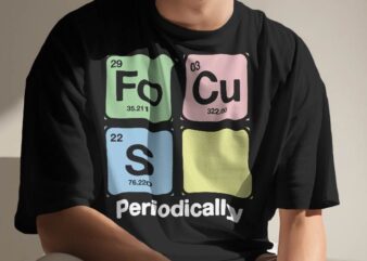 FOCUS Academy t shirt chemistry t shirt design concept. periodic elements t shirt, Science T shirt template | periodic table t-shirt