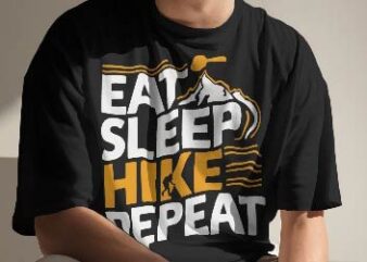 Eat sleep hike repeat – t-shirt, wild, typography, mountain vector – Camping and Adventure t shirt design for nature lover.