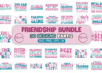 FRIENDSHIP BUNDLE – 30 DESIGNS – PART 2 – SVG|PNG|EPS|AI