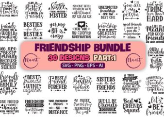 Friendship bundle – 30 designs – part 1 – svg|png|eps|ai