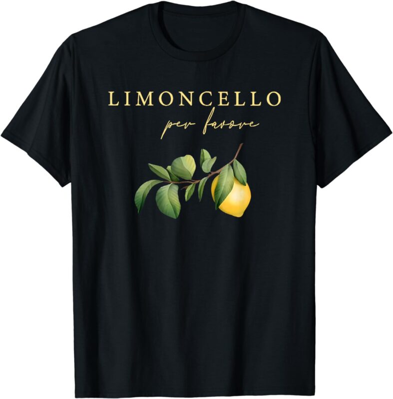 limoncello per favore T-Shirt