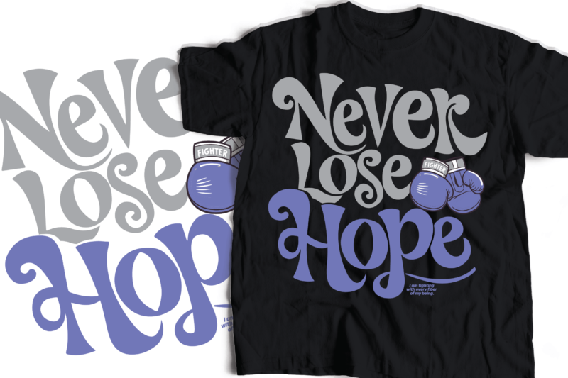 never lose hope Fight breast cancer awareness typography design | typography with boxing gloves | pink gloves breast cancer