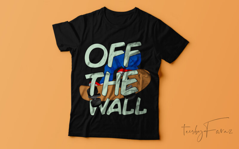 Off the wall unique | T-shirt design.