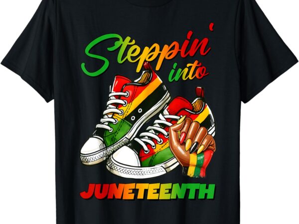Stepping into juneteenth afro woman black girls sneakers men t-shirt