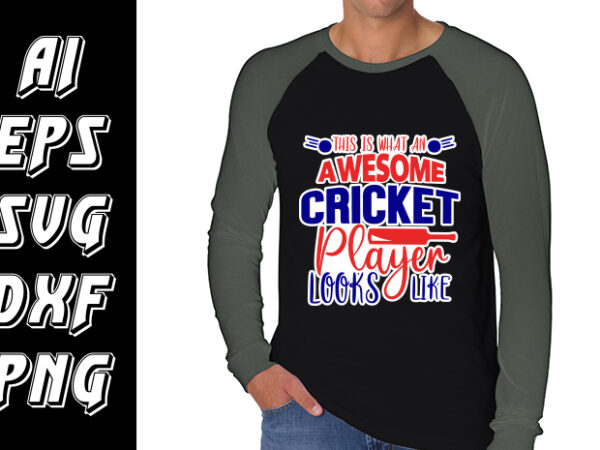 This is what an awesome cricket player looks like, world cup cricket t shirt designs for sale