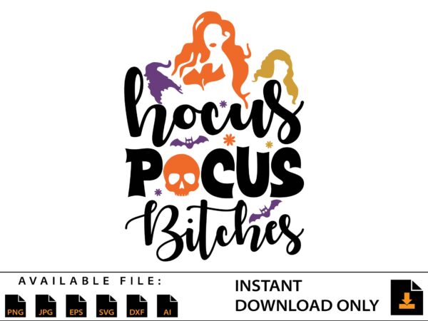 Halloween hocus pocus bitches silhouettes, svg graphic t shirt