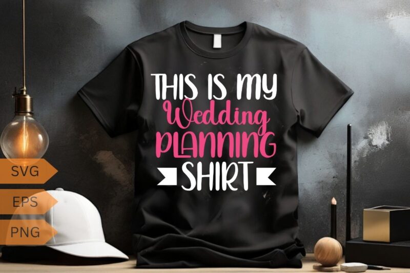 Wedding Planner Marriage This is my wedding planning T-Shirt design vector, Wedding Planner Marriage, funny, christmas, wedding, planner