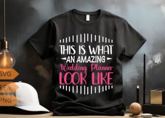 THIS IS WHAT AN AMAZING Wedding Planner LOOK LIKE T-Shirt design vector, chiropractic stuff, chiropractic gifts