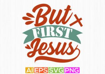 but first jesus graphic greeting tee template, christian handwriting inspirational lettering design