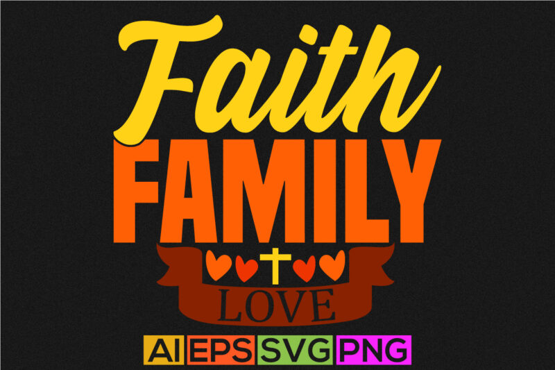 faith family love calligraphy retro text style design, heart love jesus lover gift birthday gift for jesus t shirt