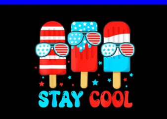 Stay Cool 4Th Of July Popsicle American Flag PNG, Ice Cream 4th Of July PNG