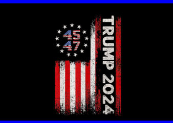 45 47 Trump 2024 American Flag (on back) PNG