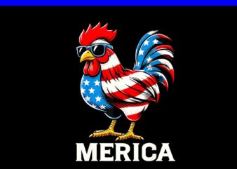 Chicken Merica 4th of July PNG, Patriotic Merica Chicken Png, Chicken 4th Of July PNG t shirt vector file