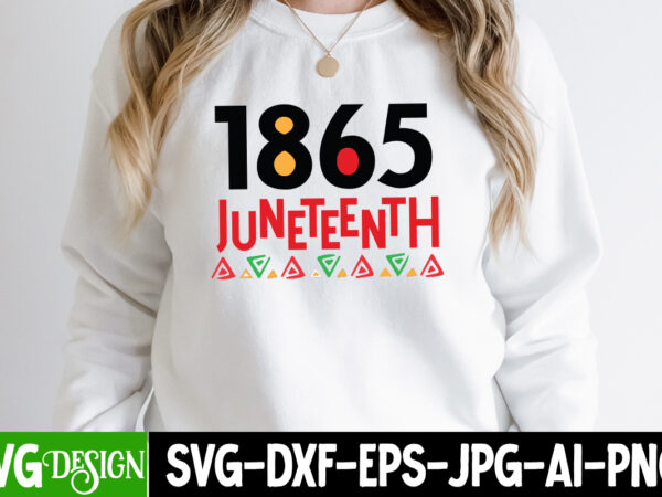 1865 juneteenth t-shirt design, 1865 juneteenth svg cut file, juneteenth svg png bundle, juneteenth sublimation png, free-ish, black hist