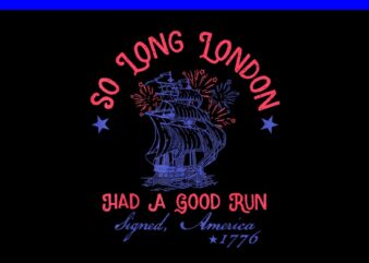 So Long London Had A Good Run PNG