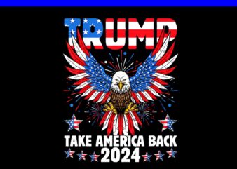 Trump Take America Back PNG, Eagle Trump 4th Of July PNG