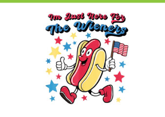 I’m Just Here For The Wieners PNG, Hot Dog 4th Of July PNG