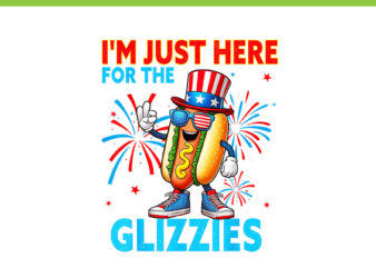 I’m Just Here For The Glizzies PNG, Hot Dog 4TH Of July PNG