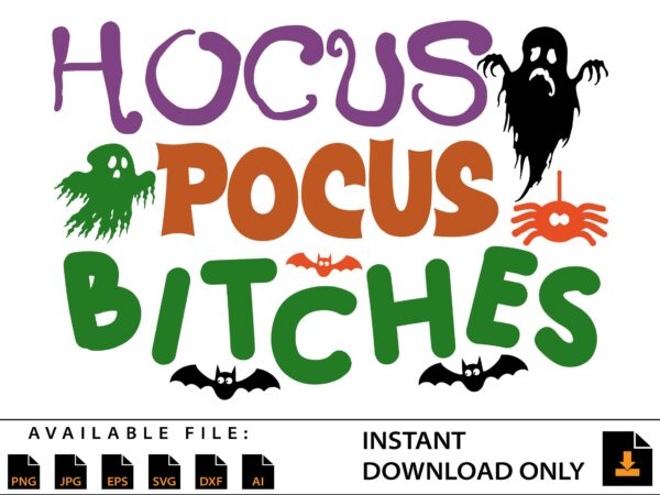 Halloween hocus pocus bitches silhouettes, svg graphic t shirt