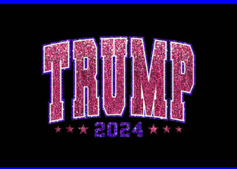 Faux Sequins Trump 2024 President Make America Trump Again PNG t shirt graphic design