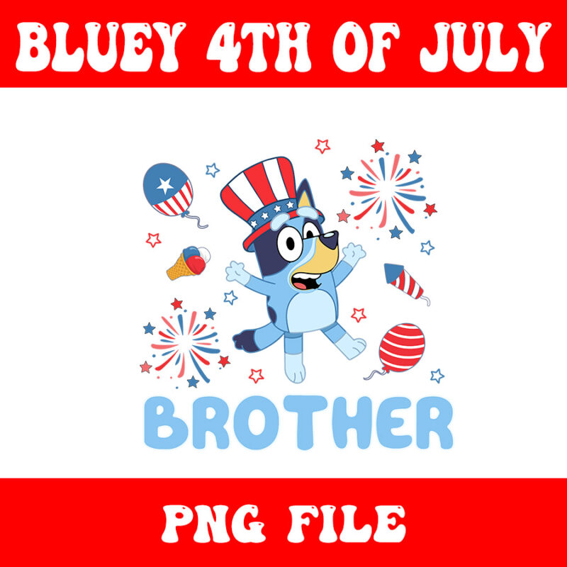 Bluey 4th Of July PNG, Red White Bluey PNG, Bluey Brother PNG