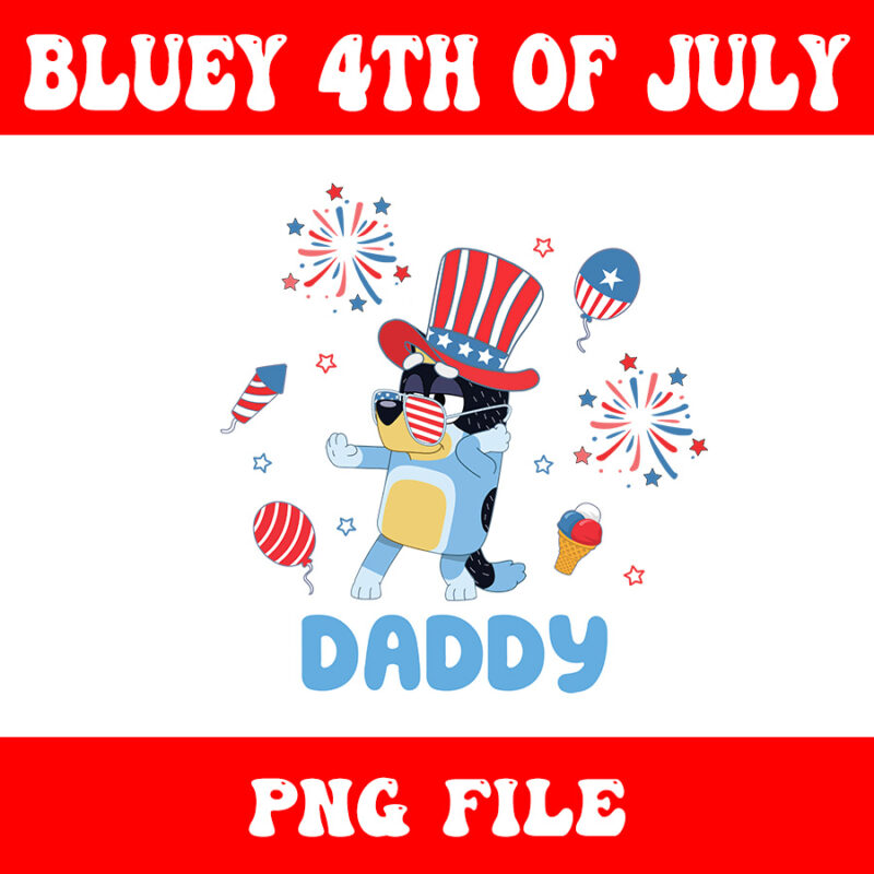 Bluey 4th Of July PNG, Red White Bluey PNG, Bluey Daddy PNG