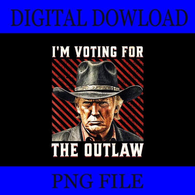 I’m Voting For The Outlaw PNG, Trump 2024 PNG, Trump 4th Of July PNG