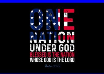 One Nation Under God Blessed Is The Nation Whose God PNG t shirt design online