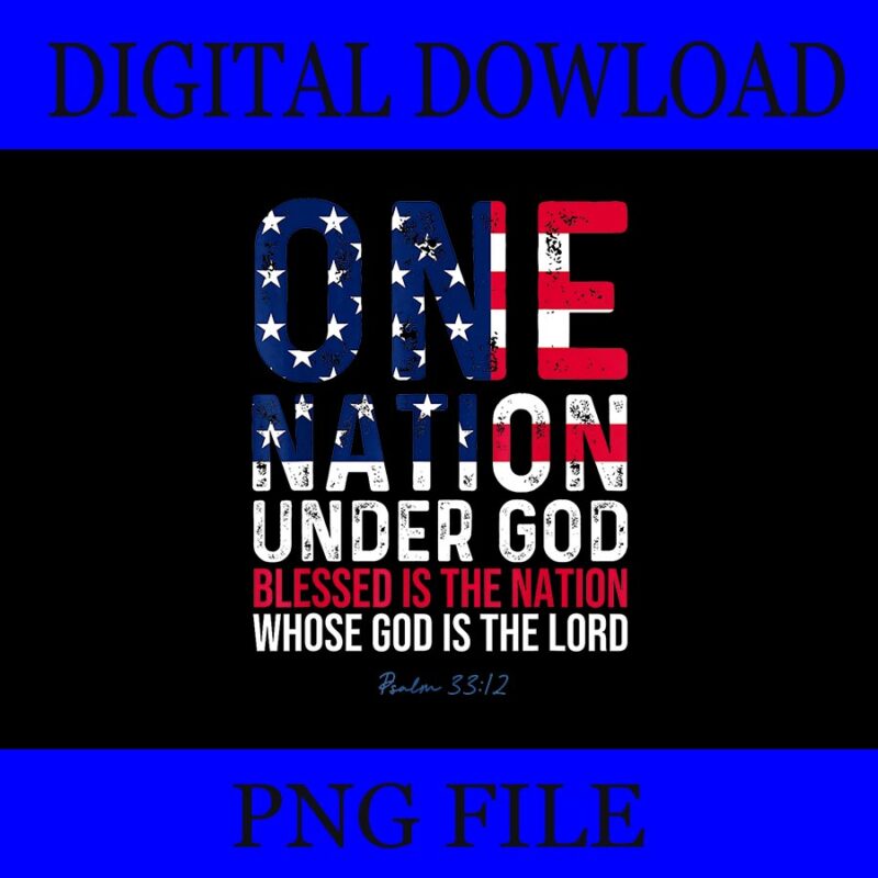 One Nation Under God Blessed Is The Nation Whose God PNG