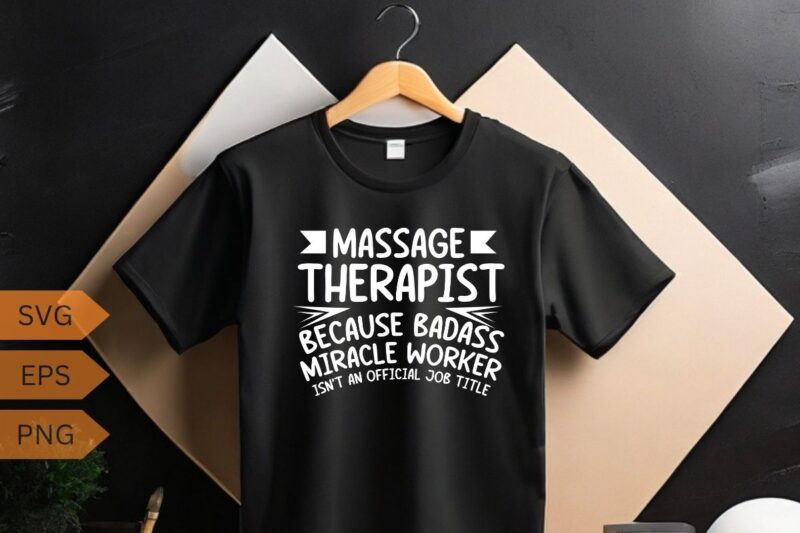 Funny Massage Therapist T-Shirt design vector, Massage Therapy Design, Massage Therapist T-Shirt