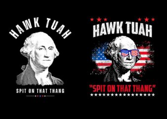 Hawk Tuah Spit On That Thang PNG, Give’em That Hawk Tuah PNG, Funny Saying Hawk Tuah Girl PNG , Hawk Tush Parody If She Don’t Hawk Tuah I Do