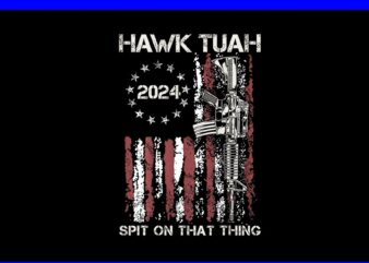 Hawk Tuah 24 Spit On That Thang PNG, Hawk Tuah American Flag PNG graphic t shirt