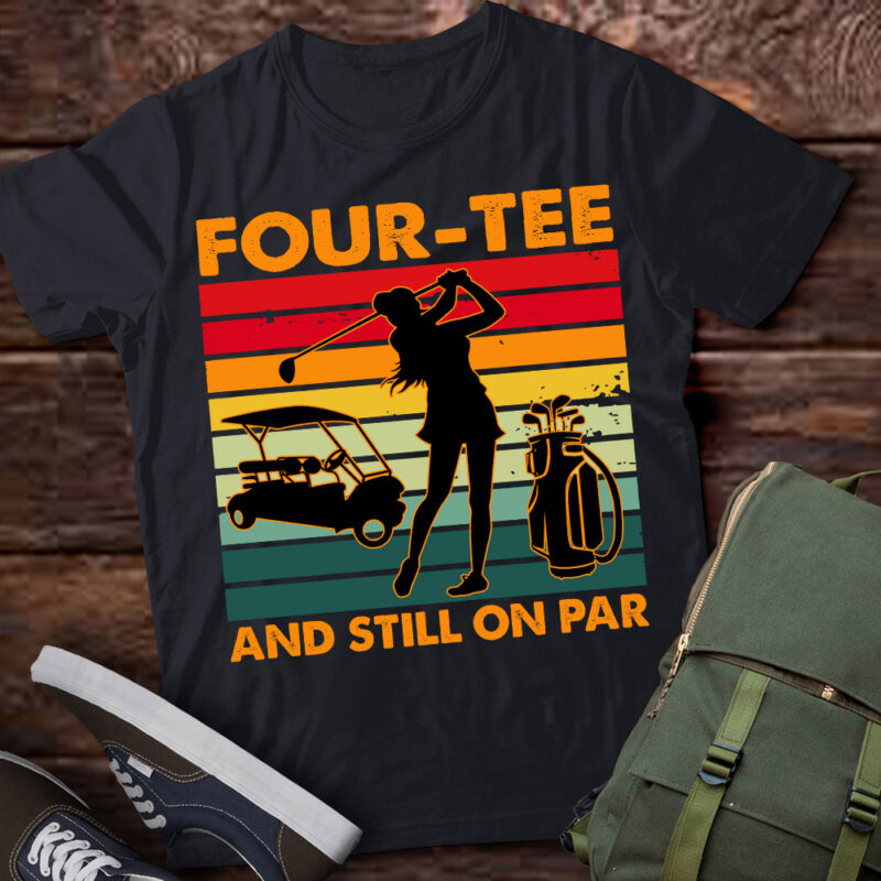 40th Birthday Golfer, four-tee and still on par for her T-Shirt ltsp