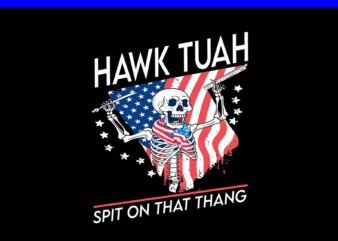 Hawk Tush PNG, Hawk Tuah 24 Spit On That Thang PNG, Give Them that Hawk Tuah 24 Spit On That Thang PNG