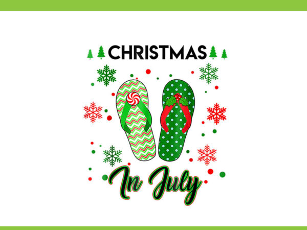 Christmas in july png, christmas in july watermelon png, christmas in july flip flops png t shirt vector file