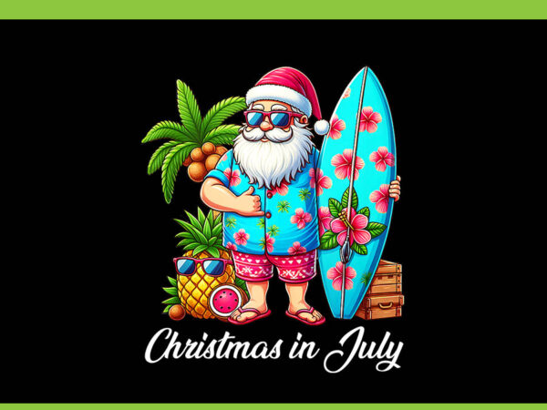 Christmas in july png, christmas in july watermelon png, christmas in july santa dab hawaiian summer png t shirt vector file