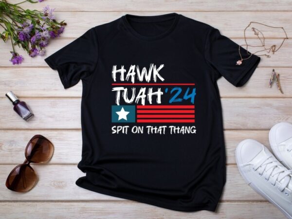 Hawk tuah 24 spit on that thang viral election parody american flag t-shirt design vector, hawk, tush, spit, thang, viral, parody, president