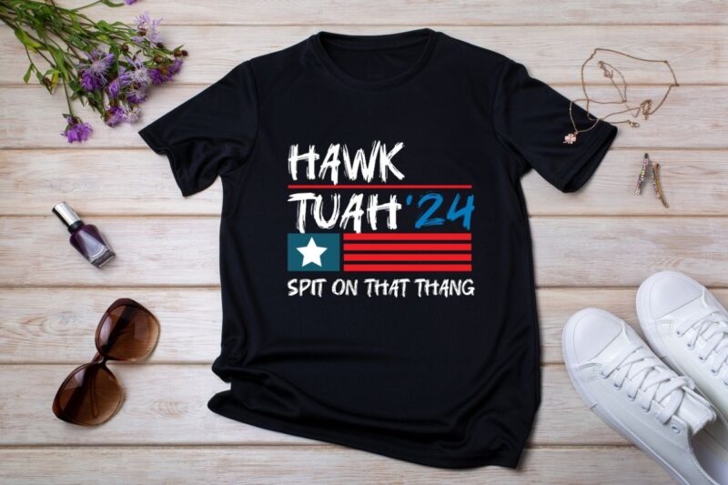 Hawk Tuah 24 Spit on that Thang Viral Election Parody American Flag T-shirt design vector, hawk, tush, spit, thang, viral, parody, president