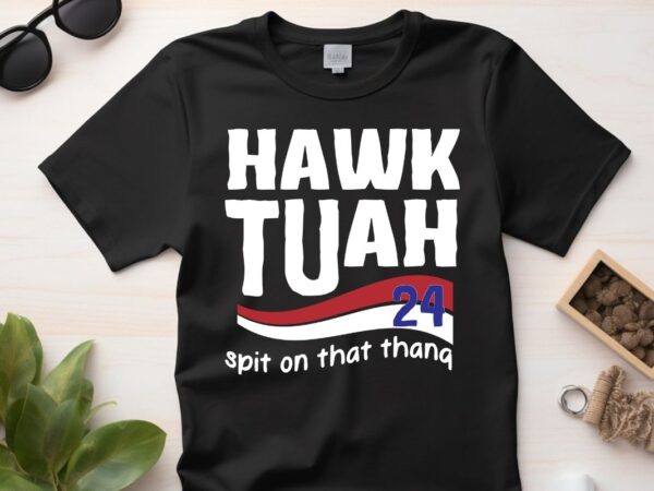 Hawk tuah 24 spit on that thang viral election parody american flag t-shirt design vector, hawk, tush, spit, thang, viral, parody, president