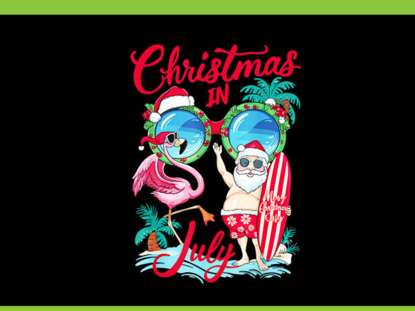 Christmas in july png, christmas in july watermelon png, christmas in july santa hawaiian summer png t shirt vector file