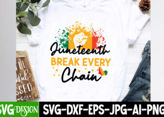 Juneteenth Break Every Chain T-Shirt Design, Juneteenth,Juneteenth SVG Cut File,Juneteenth SVG Bundle,Black History SVG Bundle