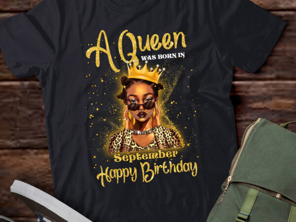 A queen was born in september, black queen september, black girl, september birthday, black girl birthday ltsd t shirt vector