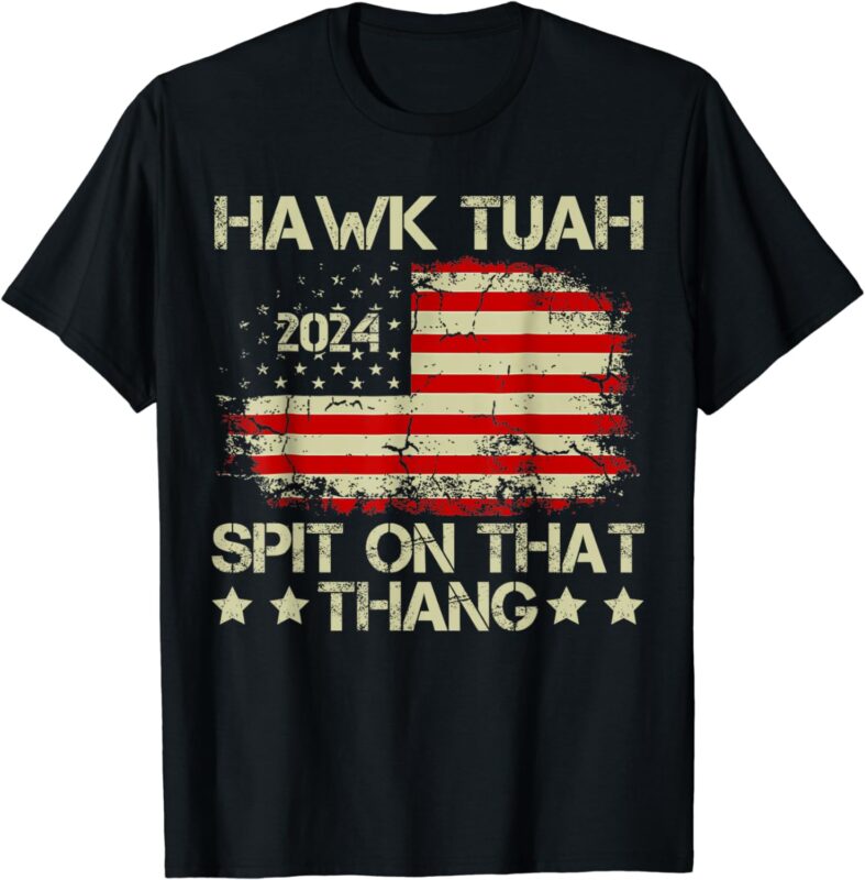 American Flag Hawk Tuah 24 Spit On That Thang T-Shirt