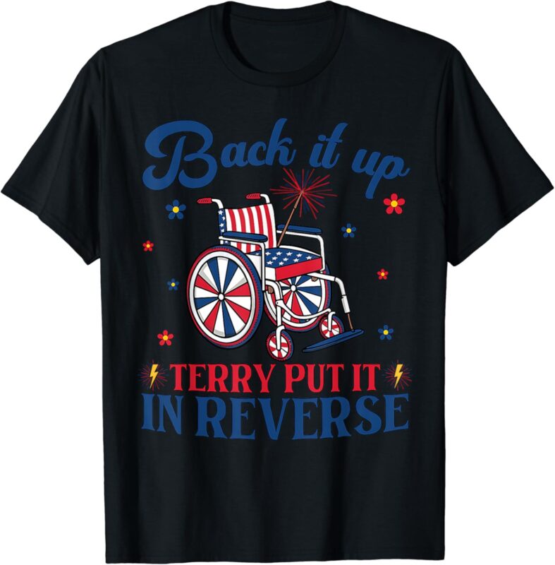 Back Up Terry Put It In Reverse Vintage Funny 4th of July