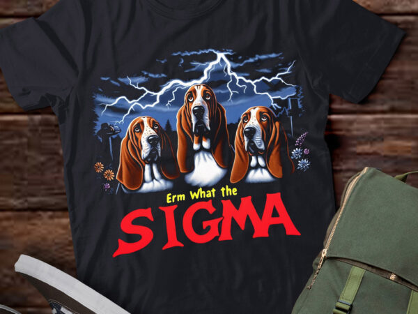 Lt-p2 funny erm the sigma ironic meme quote bassett hounds dog t shirt vector graphic