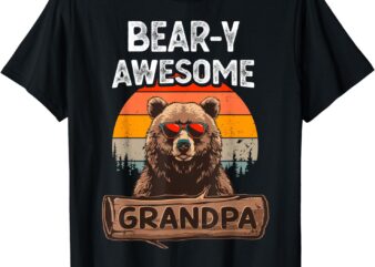 Bear-y Awesome Grandpa Funny Saying Bear Vintage Grandfather T-Shirt