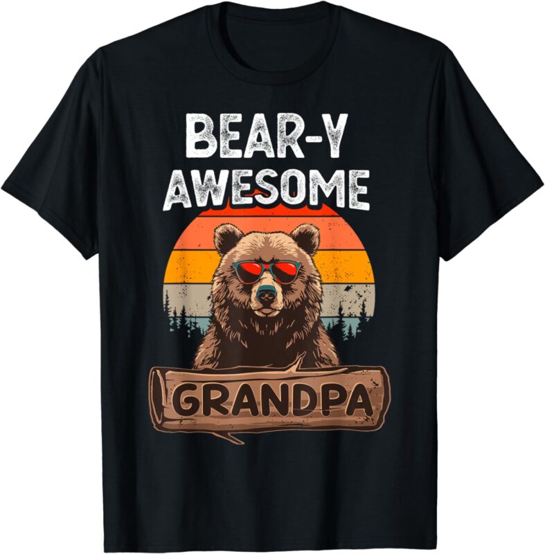 Bear-y Awesome Grandpa Funny Saying Bear Vintage Grandfather T-Shirt