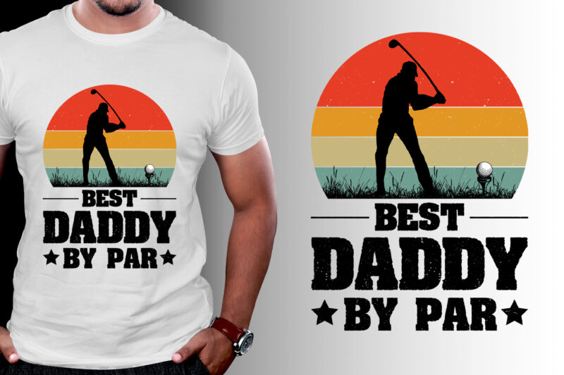 Best Daddy By Par Golf T-Shirt Design