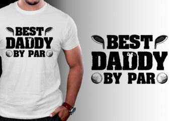 Best Daddy By Par Golf T-Shirt Design